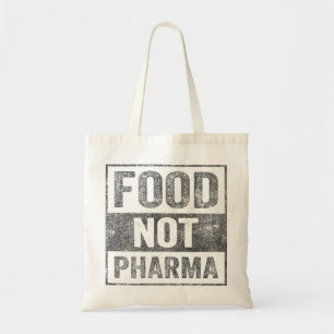 Food Pharma niet natuurlijke biologische voeding Tote Bag