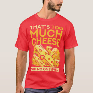 Foodie Funny Gouda Cheese T-shirt