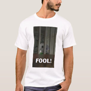 FOOL! T-SHIRT