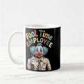 Fool Time Employee Funny Clown Office Humor Work J Koffiemok (Links)