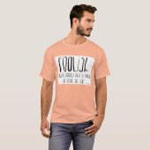 FOOLiSh T-shirt (Voorkant volledig)