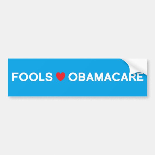 Fools Heart Obamacare Bumpersticker (Voorkant)