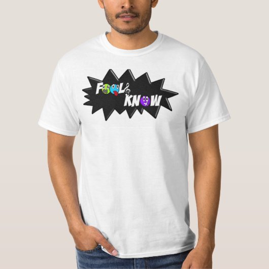 Fools Know White T-shirt (Voorkant)