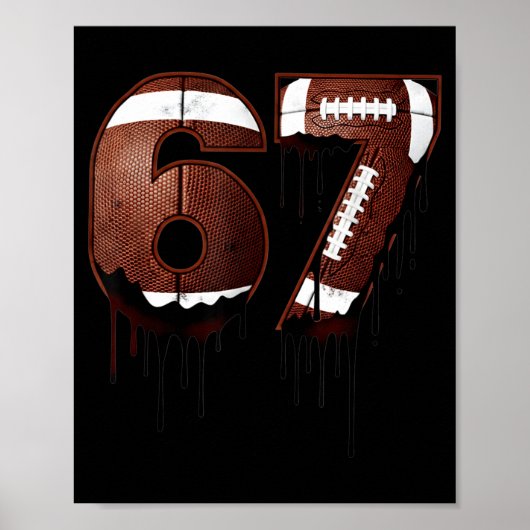 Football 67 Six Seven Funny Gen Alpha Meme Drip  Poster (Voorkant)