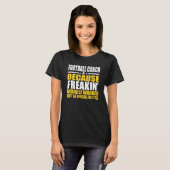 Football Coach  For Coworker T-shirt (Voorkant volledig)