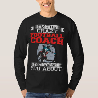 Football Coach Quotes Game Player Training Field   T-shirt