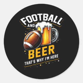 Football en bier, daarom ben ik hier te voet ronde sticker