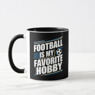 Football is mijn favoriete hobby, sport mokken