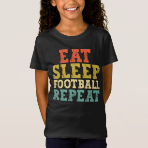Football Lovers Eat Sleep Football Herhalen T-shirt