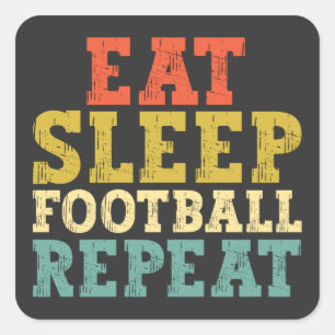 Football Lovers Eat Sleep Football Herhalen Vierkante Sticker