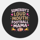Football Mom Essentials Somebody’s Loud Mouth Foot Ronde Sticker (Voorkant)