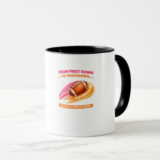 Football Mom Mug – From First Down to Touchdown Mo