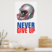 Football Motivational Never Give Up  Poster (Keuken)