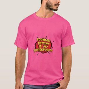 Football wedden is mijn Superpower Funny Design Fo T-shirt