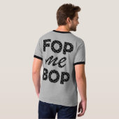 FOP me BOP T-shirt (Achterkant volledig)