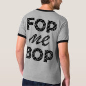 FOP me BOP T-shirt (Achterkant)