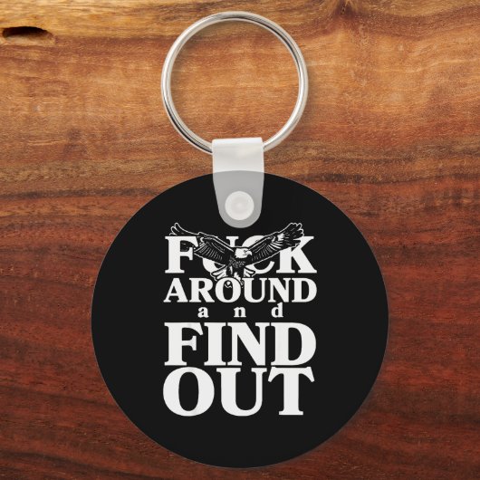 For Around And Find Out Funny Eagle Sleutelhanger (Voorkant)