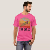 For Cigar Smokers Id Tap Dat Ash Cigar Smoking T-shirt (Voorkant volledig)