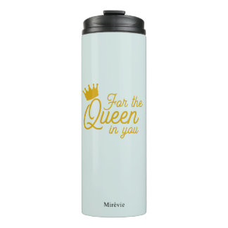 For the Queen in You – Premium Thermal Tumbler Thermosbeker