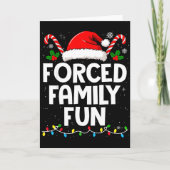 Forced Family Fun Sarcastic Christmas Funny Men Wo Kaart (Voorkant)