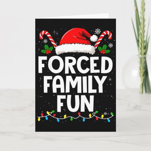 Forced Family Fun Sarcastic Christmas Funny Men Wo Kaart (Voorkant)