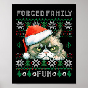 Forced Family Xmas Fun Funny Cat Lover Mannen Vrou Poster