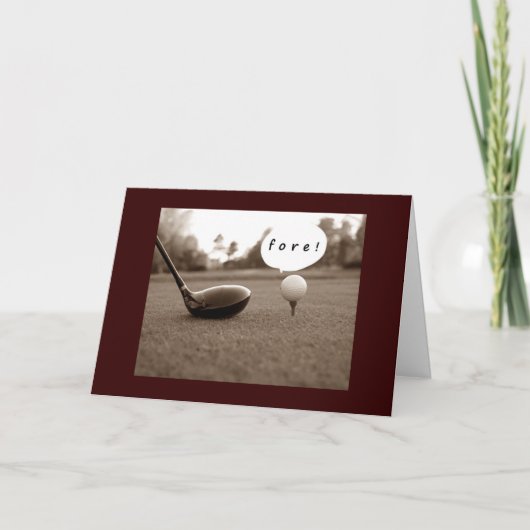 "FORE" OU AVEZ-VOUS DIT "40" CARTE D'ANNIVERSAIRE (Devant)