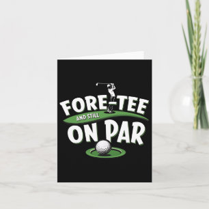 Fore-t-shirt nog steeds op par 40e verjaardag Golf Kaart