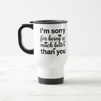 Forensenmok - Sorry Better Much Mok Quote 15 oz