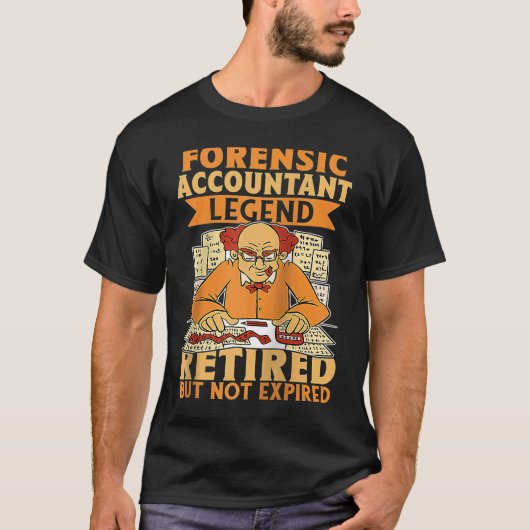 Forensic Accountant Legend in ruste, maar niet ver T-shirt (Voorkant)