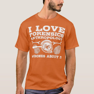 Forensic Anthropology Bone Whisperer Funny Forensi T-shirt