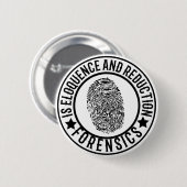 Forensics is eloquence and reduction ronde button 5,7 cm (Voorkant /achterkant)