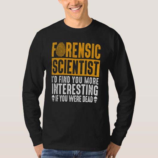 Forensisch wetenschapper Coroner Forensic Science T-shirt (Voorkant)