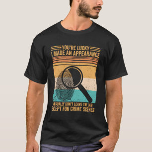 Forensisch wetenschapper Ik verlaat het lab niet, T-shirt
