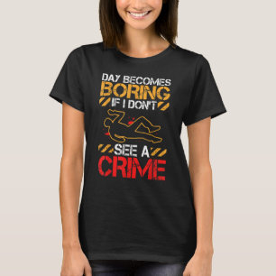 Forensische Psychologie Forensisch Onderzoeker For T-shirt