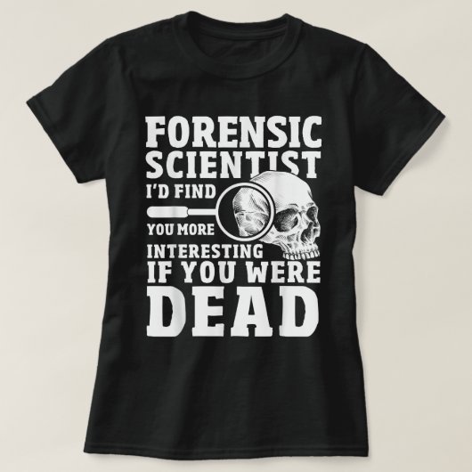 Forensische scientist Crime Scene Funny Forensics  T-shirt (Design voorkant)