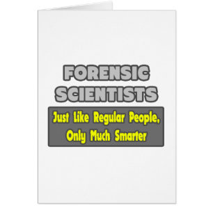 Forensische wetenschappers... slimmer