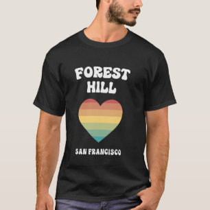 Forest Hill San Francisco California LGBTQ Gay Pri T-shirt
