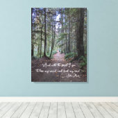Forest Trail John Muir Quote Canvas Afdruk (Insitu (Houten vloer))