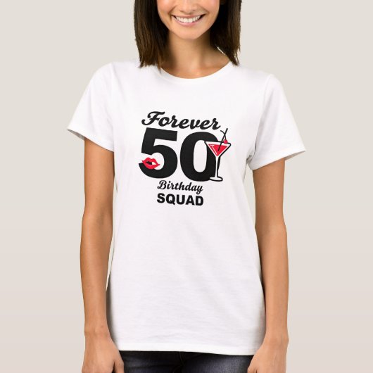 Forever 50 Birthday Squad T-shirt (Voorkant)