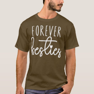 Forever Besties BFF Friends Bestie Gifts Bestfrien T-shirt