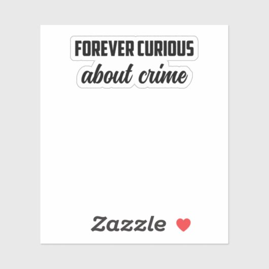 Forever Curious Over Misdaad: Onderzoeksmentalitei Sticker (Vel)