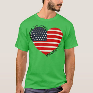 Forever My Home MichiganUSA T-shirt