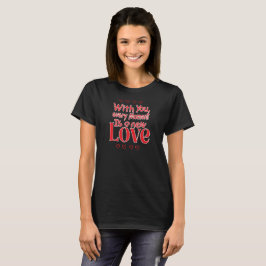 Forever New Love Romantic Quote  T-shirt
