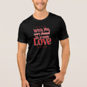Forever New Love Romantic Quote Tri-Blend Shirt (Voorkant)
