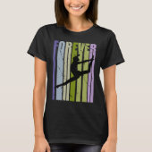 Forever Retro Dance Motivational Inspiring Cute Co T-shirt (Voorkant)