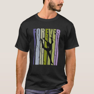 Forever Retro Ritmische Gymnastiek Inspirerend Wor T-shirt