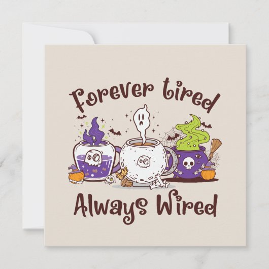 Forever Tired, Always Wired – Koffieliefhebber Ont (Voorkant)