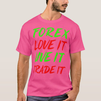 Forex houdt ervan dat het leeft van IT T-shirt