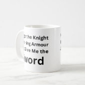 Forget the Knight Just Give Me the Sword Mug (Devant gauche)